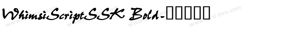 WhimsiScriptSSK Bold字体转换